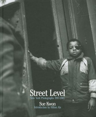 Sue Kwon: Street Level: New York Photographs 1987-2007