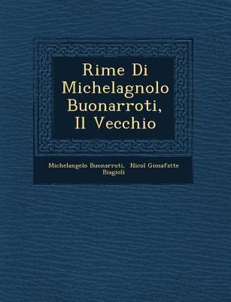 Rime Di Michelagnolo Buonarroti, Il Vecchio