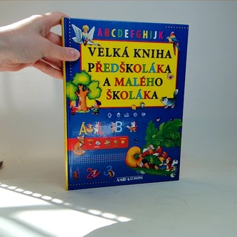 Velká kniha předškoláka a malého školáka