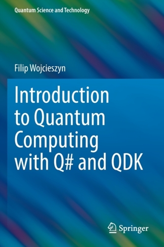 Introduction to Quantum Computing with Q# and QDK