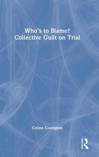 Who's to Blame? Collective Guilt on Trial