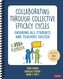 Collaborating Through Collective Efficacy Cycles