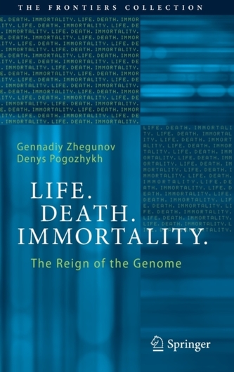 Life. Death. Immortality.