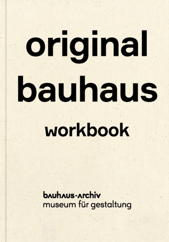 Original Bauhaus: Workbook