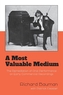 A Most Valuable Medium