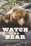 Watch the Bear