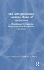 The Self-Determined Learning Model of Instruction