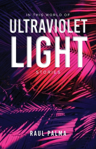 In This World of Ultraviolet Light