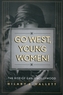 Go West, Young Women!