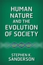 Human Nature and the Evolution of Society