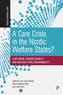 A Care Crisis in the Nordic Welfare States?