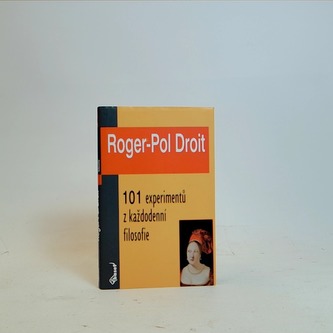 101 experimentů z každodenní filosofie