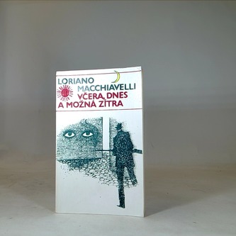 Včera, dnes a možná zítra