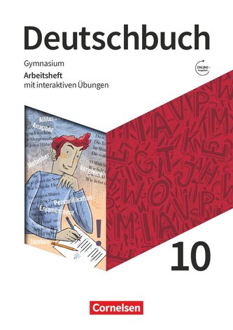 Deutschbuch Gymnasium 10. Schuljahr. Zu den Ausgaben Allgemeine Ausgabe und Niedersachsen - Arbeitsheft mit interaktiven Übungen