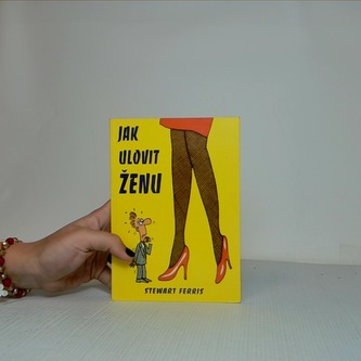 Jak ulovit ženu
