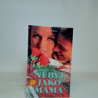 Nebýt jako máma