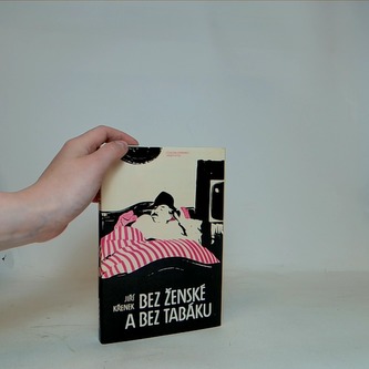Bez ženské a bez tabáku