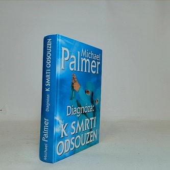 Diagnóza: K smrti odsouzen