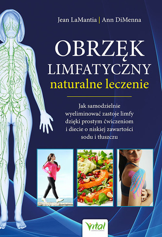 Obrzęk limfatyczny naturalne leczenie. Jak samodzielnie wyeliminować zastoje limfy dzięki prostym ćwiczeniom i diecie o nisk