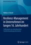 Resilienz-Management in Unternehmen im langen 16. Jahrhundert