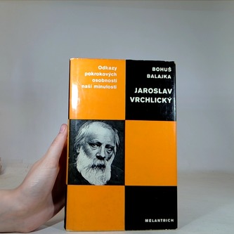 Odkazy pokrokových osobností naší minulosti - Jaroslav Vrchlický