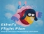 Ethel's Flight Plan