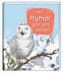 Mit Humor geht alles besser!
