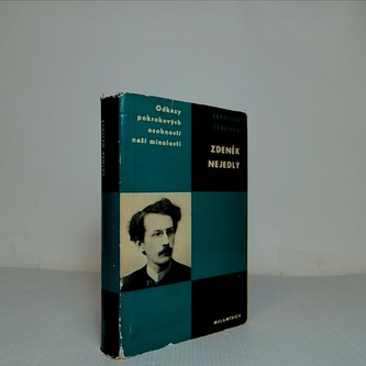 Odkazy pokrokových osobností naší minulosti: Zdeněk Nejedlý