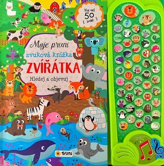 Moje první zvuková knížka ZVÍŘÁTKA - hledej a objevuj