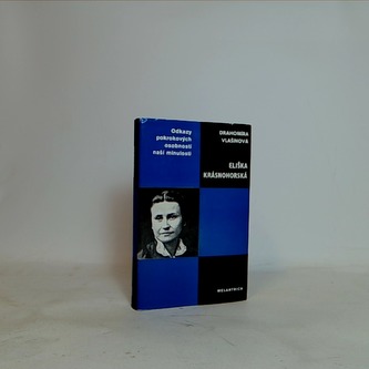 Odkazy pokrokových osobností naší minulosti Eliška Krásnohorská