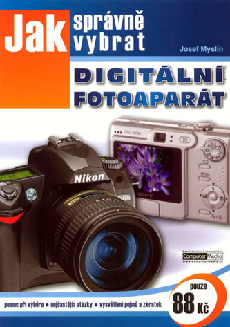 Jak správně vybrat digitální fotoaparát Jak správně vybrat digitální fotoaparát