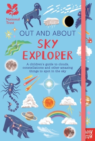 National Trust: Out and About Sky Explorer: A children's guide to clouds, constellations and other amazing things to spo