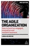 The Agile Organization