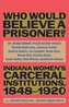 "Besides, Who Would Believe a Prisoner?"