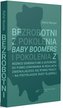 Bezrobotni z pokolenia Baby Boomers i pokolenia Z