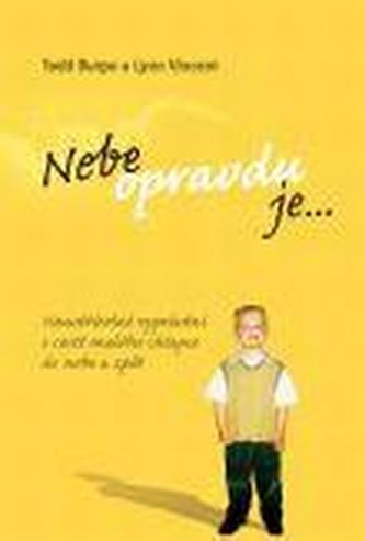 Nebe opravdu je…