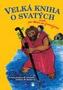 Velká kniha o svatých aneb po kom se jmenujeme