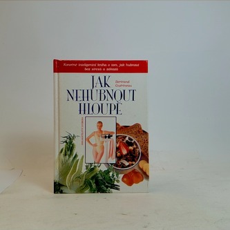 Jak nehubnout hloupě