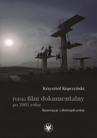 Polski film dokumentalny po 2005 roku.