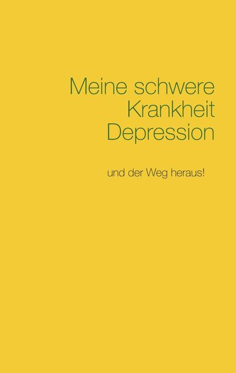 Meine schwere Krankheit Depression