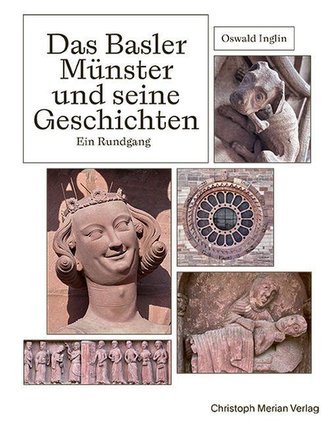 Das Basler Münster und seine Geschichten - Ein Rundgang