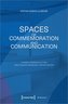 Spaces of Commemoration and Communication
