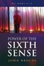 Power of the Sixth Sense: How to Keep Safe in a Hostile World