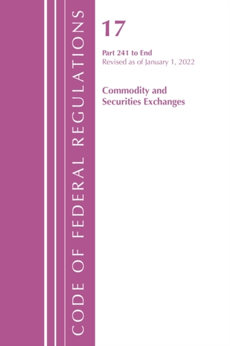 Code of Federal Regulations, Title 17 Commodity and Securities Exchanges 241 2022