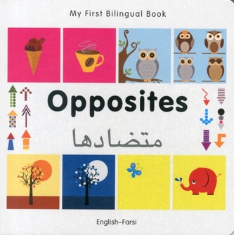 My First Bilingual Book -  Opposites (English-Farsi)
