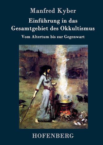 Einführung in das Gesamtgebiet des Okkultismus