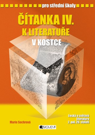 Čítanka IV. k literatuře v kostce pro střední školy