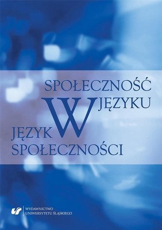 Społeczność w języku - język w społeczności Społeczność w języku - język w społeczności
