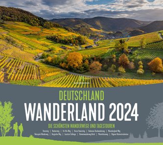 Deutschland Wanderland - Die schönsten Wanderwege Kalender 2024