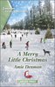 A Merry Little Christmas: A Clean and Uplifting Romance